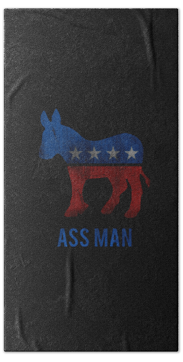 Funny Hand Towel featuring the digital art Ass Man Democrat by Flippin Sweet Gear