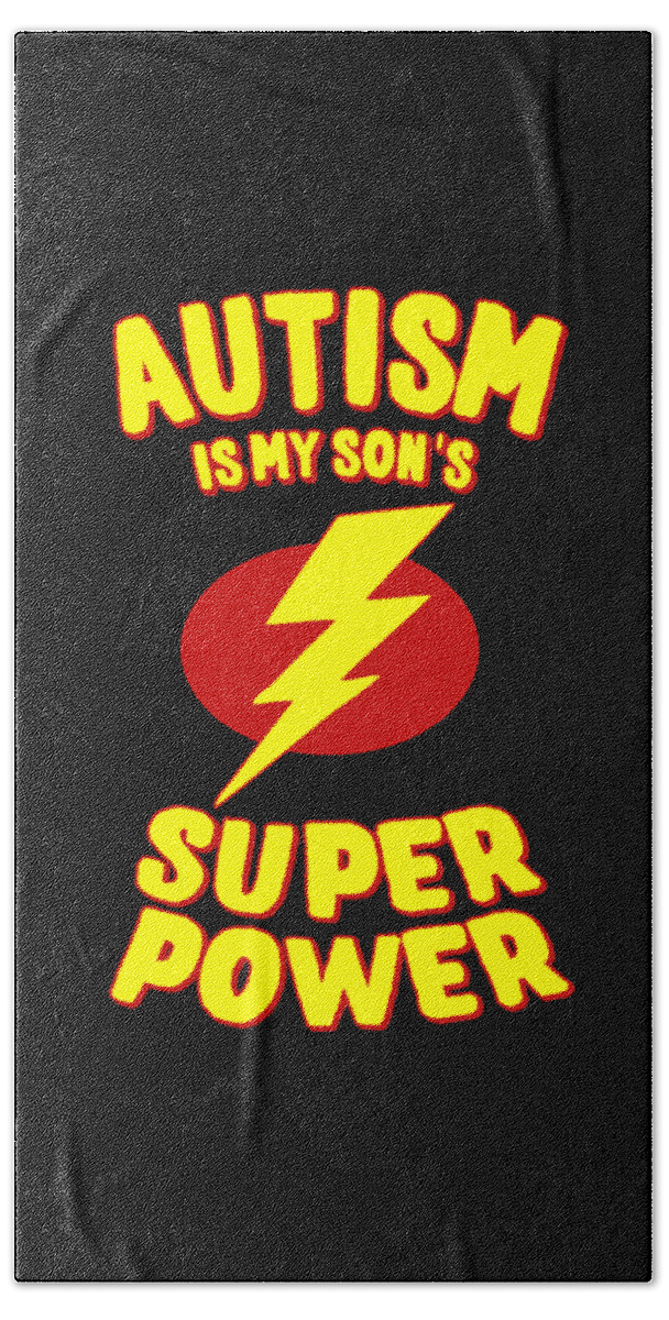 Autism Hand Towel featuring the digital art Autism Is My Sons Super Power by Flippin Sweet Gear