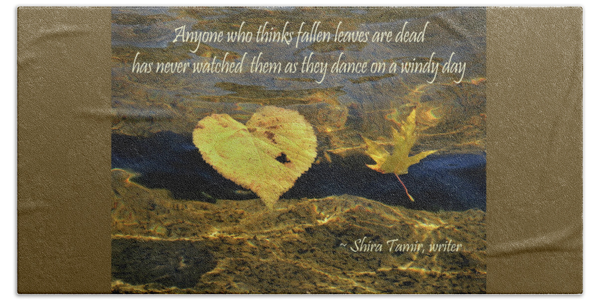Autumn Bath Towel featuring the photograph Autumn Falling Leaves and Quote by Nancy Griswold
