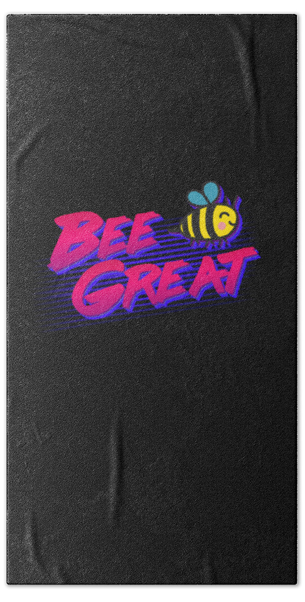 Funny Bath Towel featuring the digital art Bee Great Retro by Flippin Sweet Gear