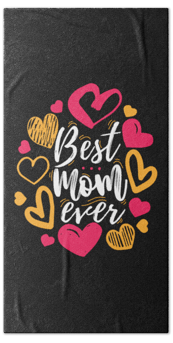 Best Mom Ever design Cute Gift for Moms and Wives Hand Towel by Art  Frikiland - Pixels
