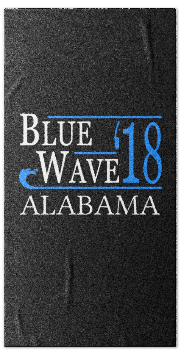 Election Bath Towel featuring the digital art Blue Wave ALABAMA Vote Democrat by Flippin Sweet Gear