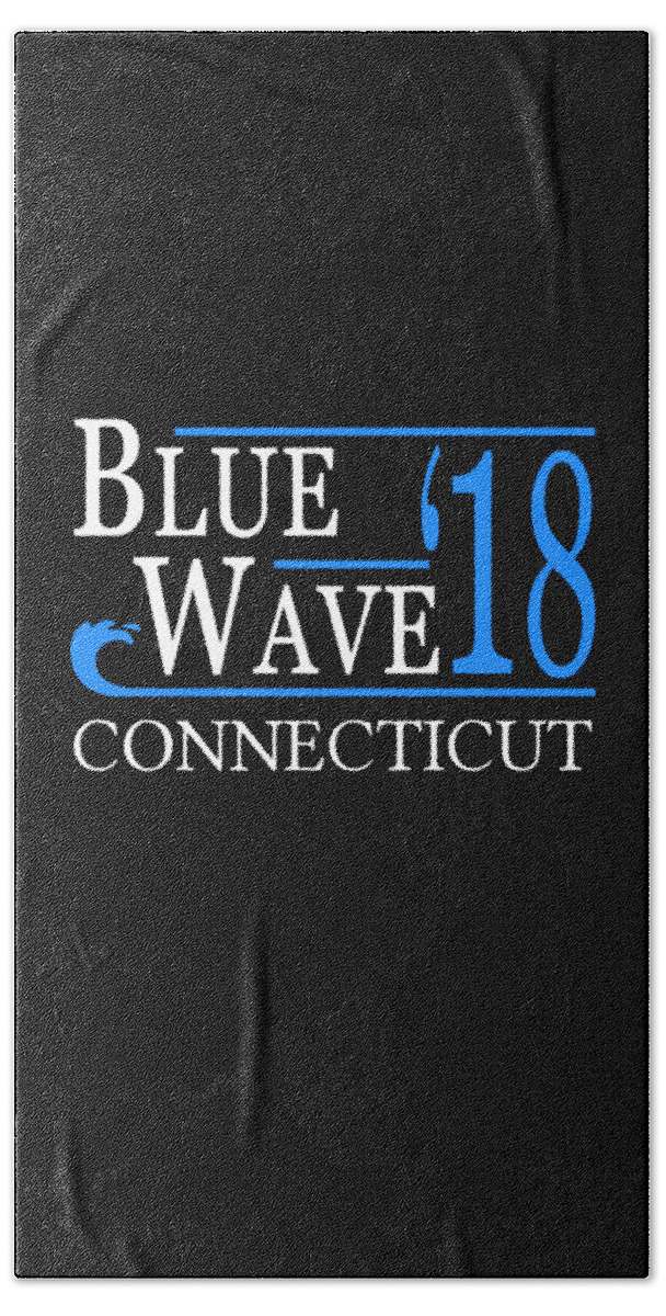 Election Bath Towel featuring the digital art Blue Wave CONNECTICUT Vote Democrat by Flippin Sweet Gear