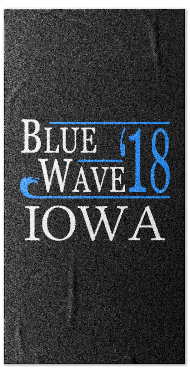 Election Bath Towel featuring the digital art Blue Wave IOWA Vote Democrat by Flippin Sweet Gear