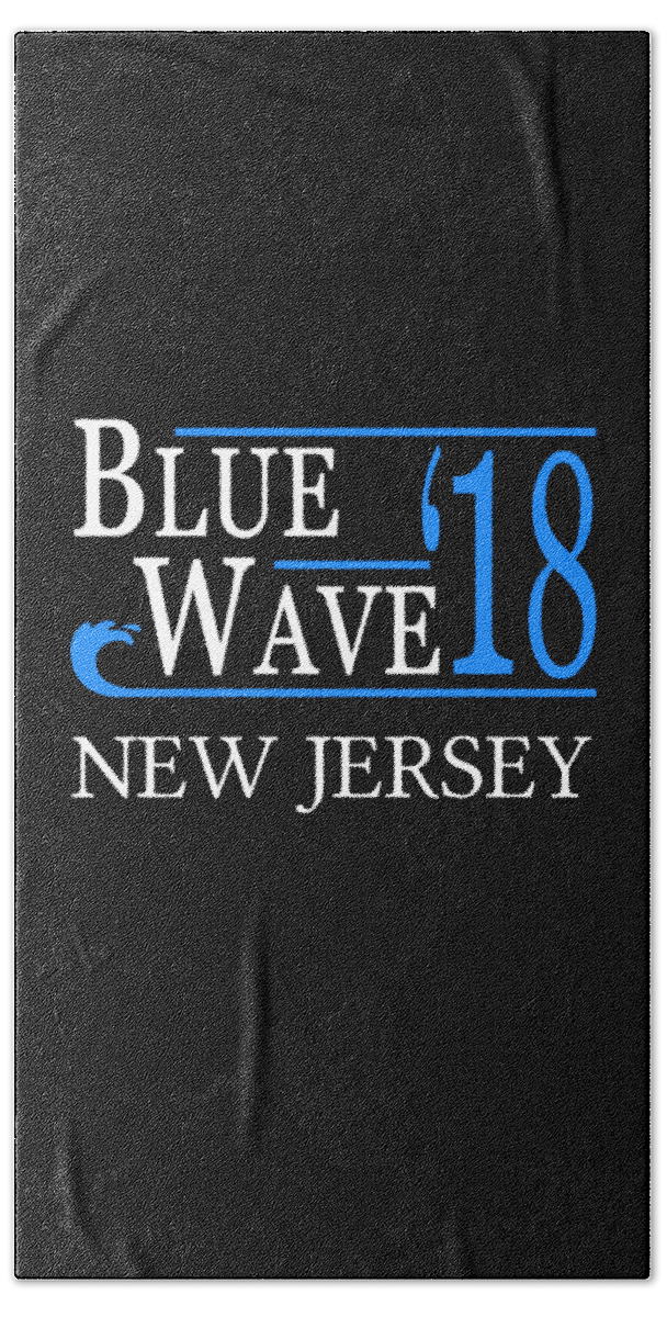 Election Bath Towel featuring the digital art Blue Wave NEW JERSEY Vote Democrat by Flippin Sweet Gear
