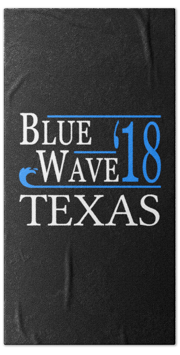 Election Bath Towel featuring the digital art Blue Wave TEXAS Vote Democrat by Flippin Sweet Gear