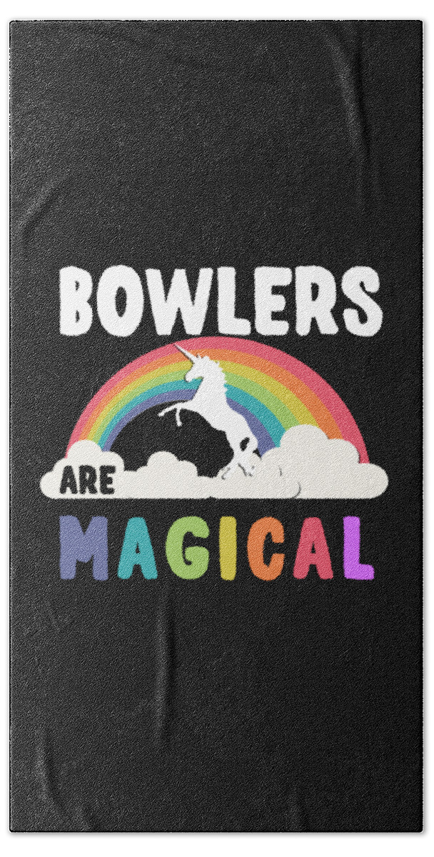 Funny Bath Towel featuring the digital art Bowlers Are Magical by Flippin Sweet Gear