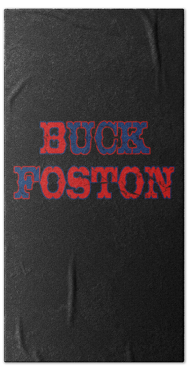 Funny Bath Towel featuring the digital art Buck Foston by Flippin Sweet Gear