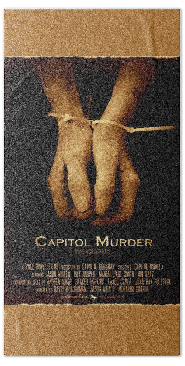 Capitol Murder Bath Towel featuring the digital art Capitol Murder - Original Series Poster by Fred Larucci