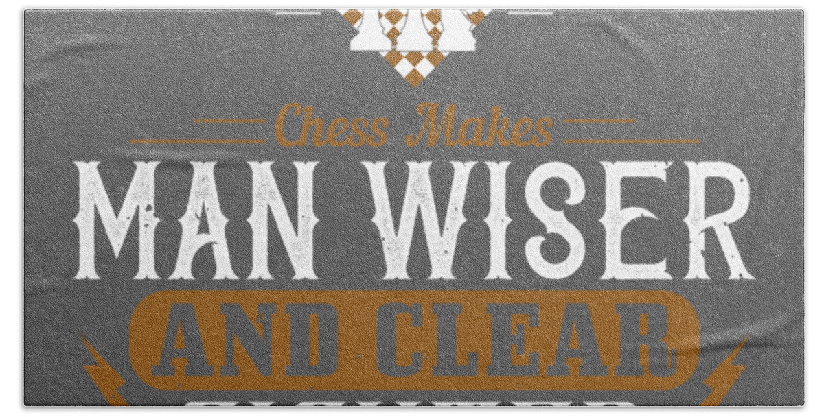 Chess Lover Gift Chess Makes Man Wiser And Clear-Sighted Funny Hand Towel  by Jeff Creation - Pixels