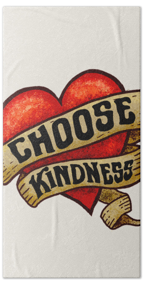 Choose Kindness Bath Towel featuring the digital art CHOOSE KINDNESS Heart Tattoo by Laura Ostrowski