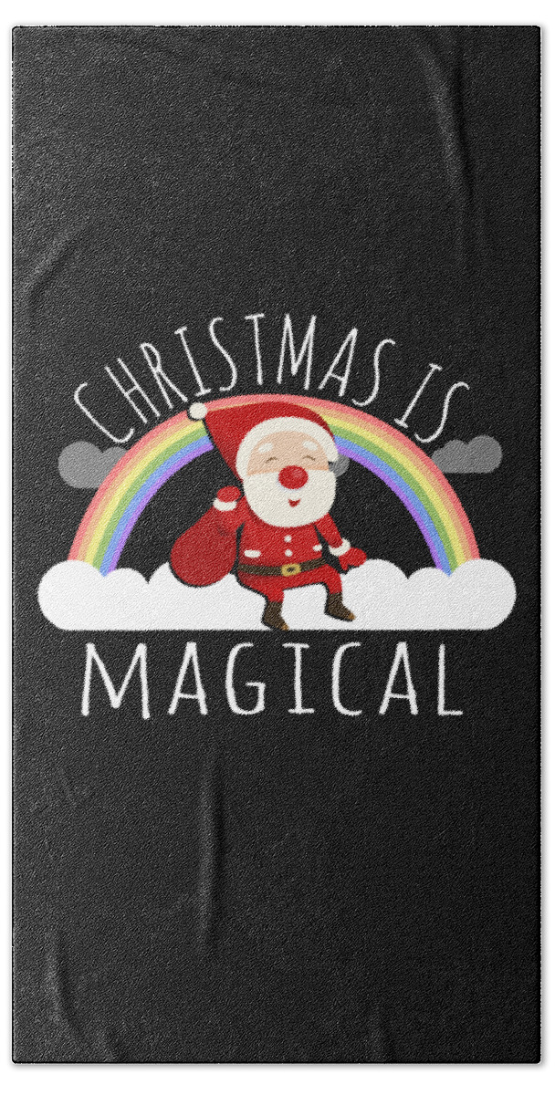 Christmas 2023 Bath Towel featuring the digital art Christmas Is Magical by Flippin Sweet Gear