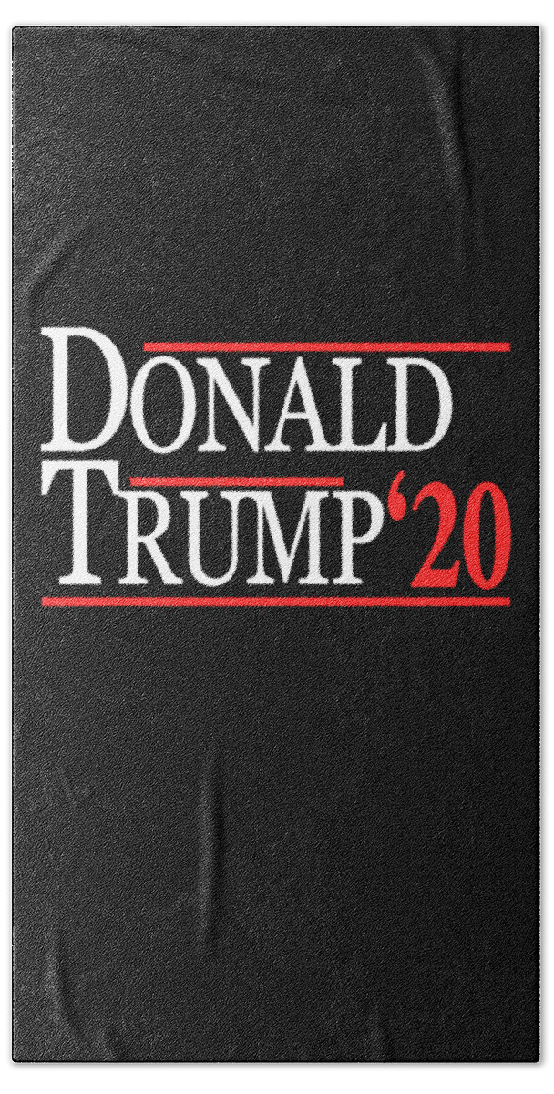 Funny Bath Towel featuring the digital art Donald Trump For President 2020 by Flippin Sweet Gear