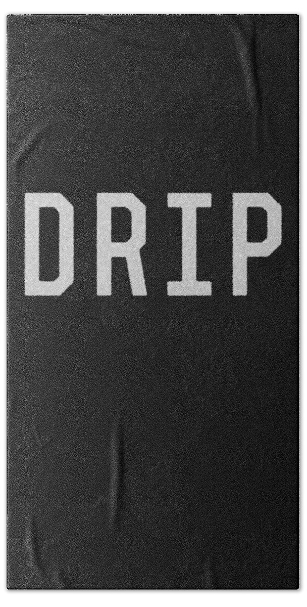 Cool Bath Towel featuring the digital art Drip by Flippin Sweet Gear