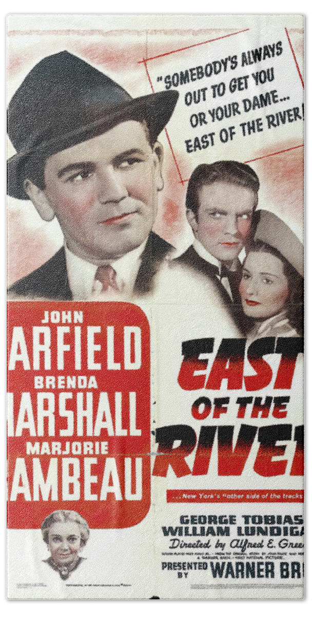 East Hand Towel featuring the mixed media ''East of the River'', with John Garfield and Brenda Marshall, 1940 by Movie World Posters