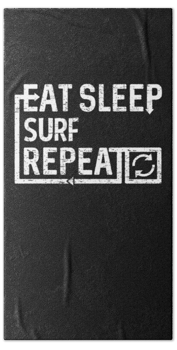 Cool Bath Towel featuring the digital art Eat Sleep Surf by Flippin Sweet Gear