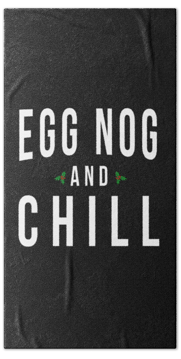Funny Bath Towel featuring the digital art Egg Nog And Chill by Flippin Sweet Gear