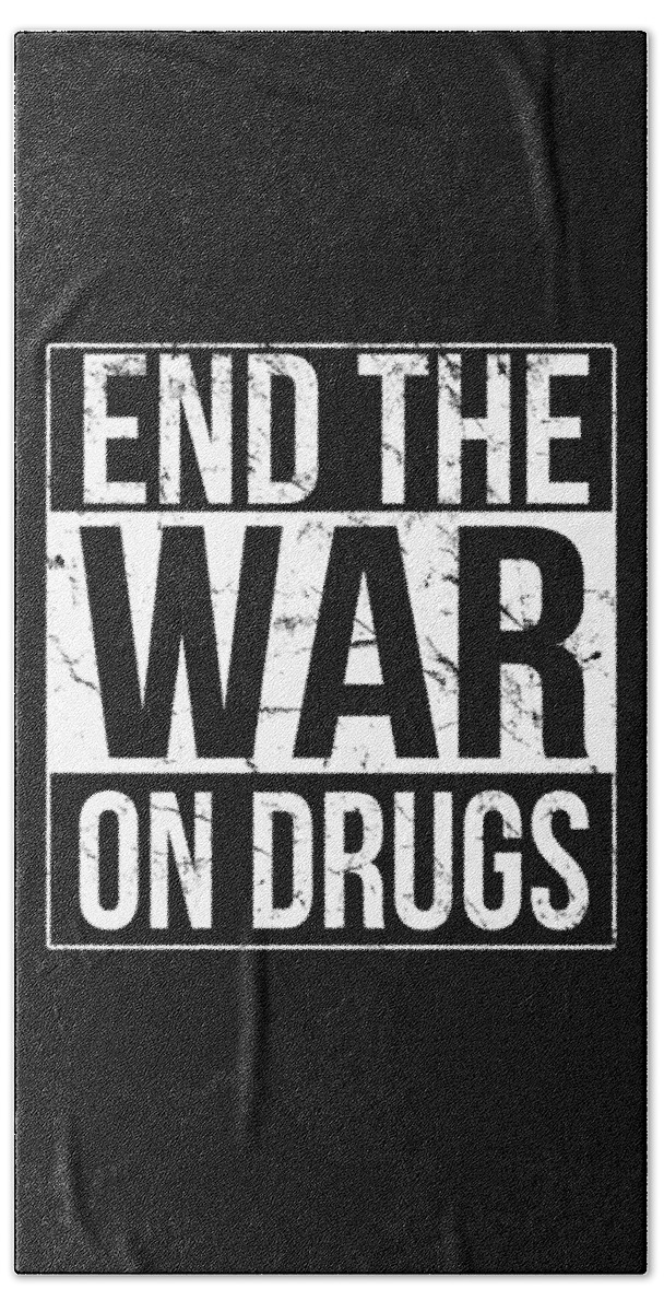 Funny Hand Towel featuring the digital art End The War On Drugs by Flippin Sweet Gear