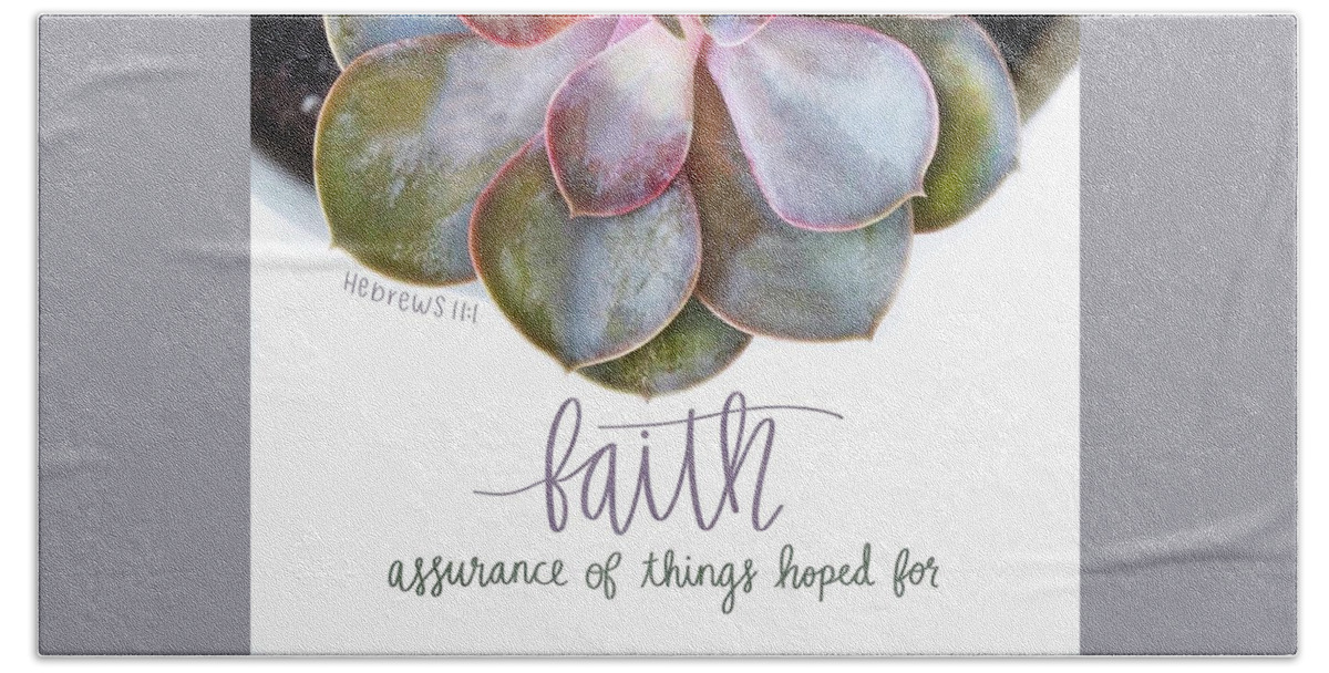  Hand Towel featuring the digital art Faith Assurance of Things Hoped For by Stephanie Fritz
