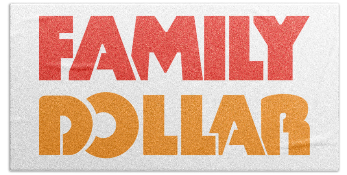 Family Bath Towel featuring the digital art Family Dollar by Kelle Hill