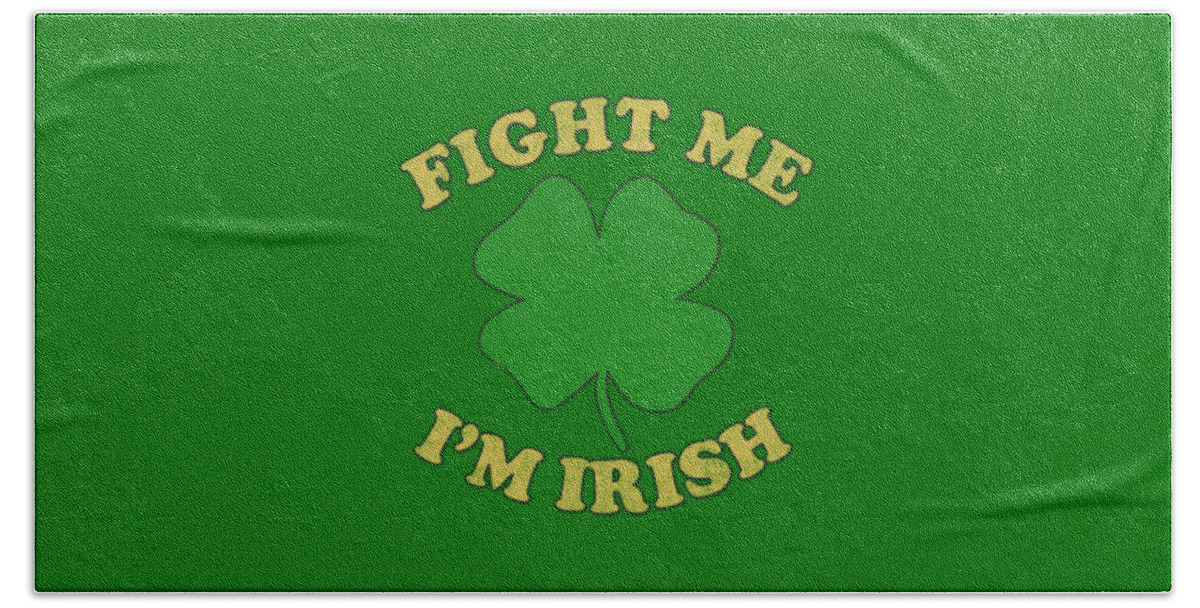 Funny Bath Towel featuring the digital art Fight Me Im Irish Retro by Flippin Sweet Gear