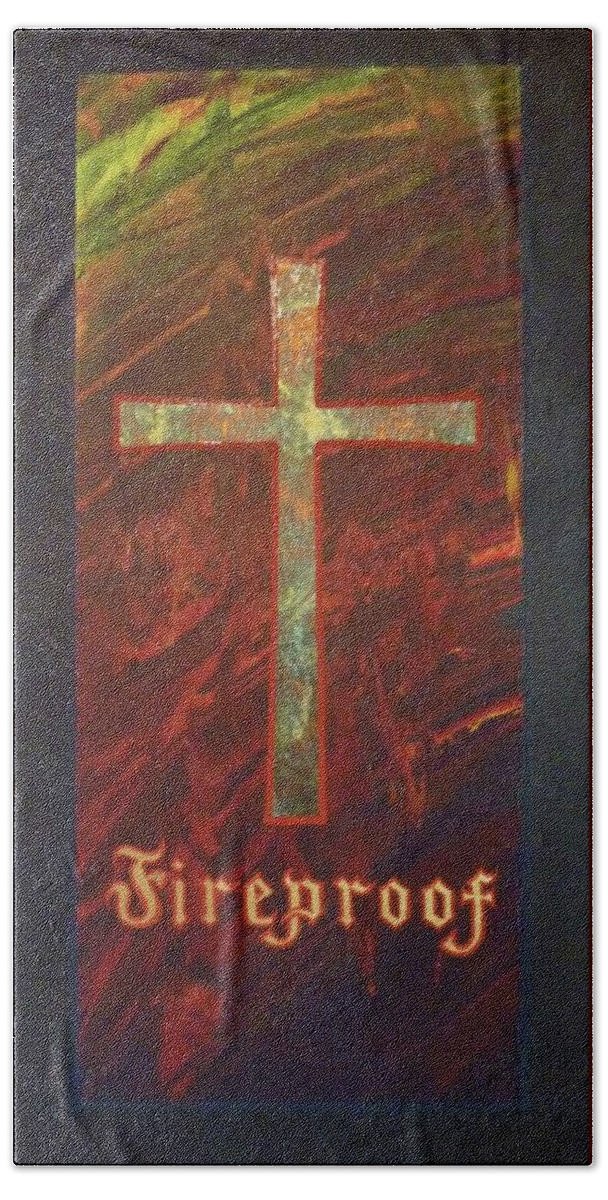 End Times Bath Towel featuring the painting Fireproof 2 by Alan Johnson