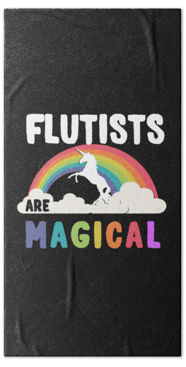 Funny Bath Towel featuring the digital art Flutists Are Magical by Flippin Sweet Gear