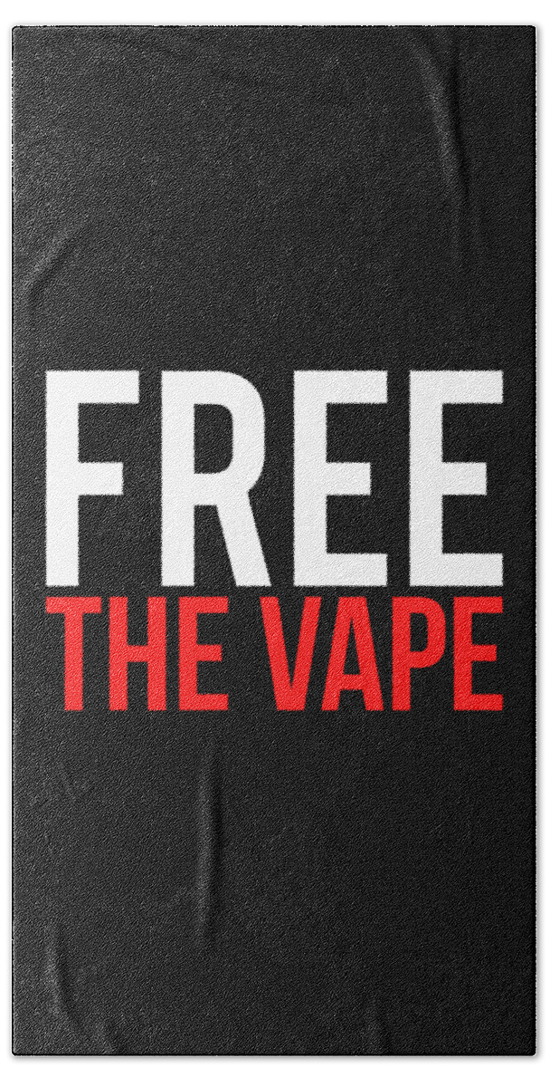 Protest Bath Towel featuring the digital art Free the Vape Ban Protest by Flippin Sweet Gear