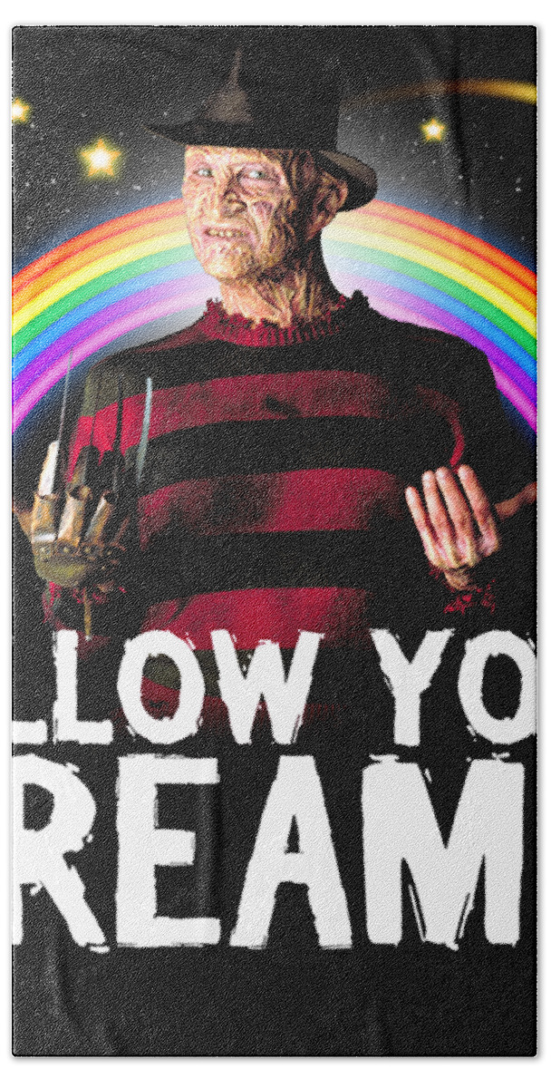 Friday The 13th Hand Towel featuring the digital art FRIDAY THE 13TH freddy krueger FOLLOW YOUR DREAMS by Mary Spooner