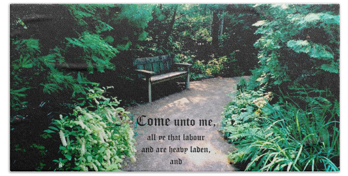 Bench Bath Towel featuring the photograph Garden Hideaway Matthew 11vs28 by Mike McBrayer