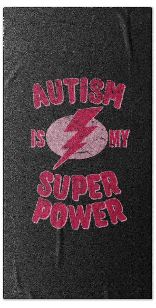 Autism Bath Towel featuring the digital art Girls Autism Is My Super Power by Flippin Sweet Gear