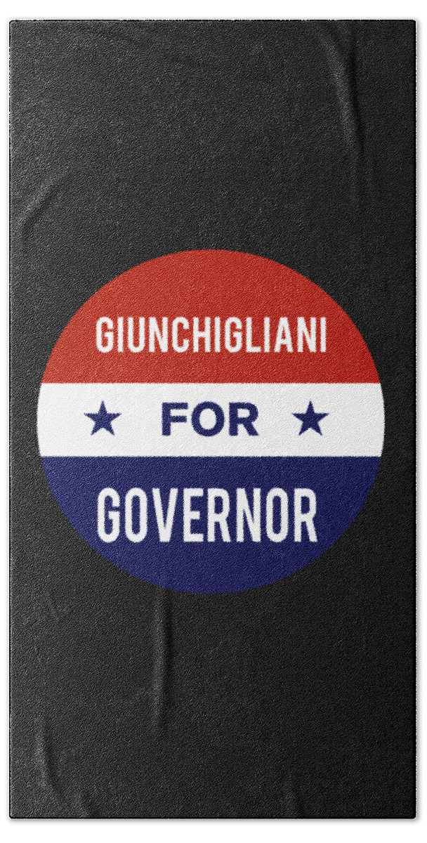 Election Bath Towel featuring the digital art Giunchigliani For Governor by Flippin Sweet Gear
