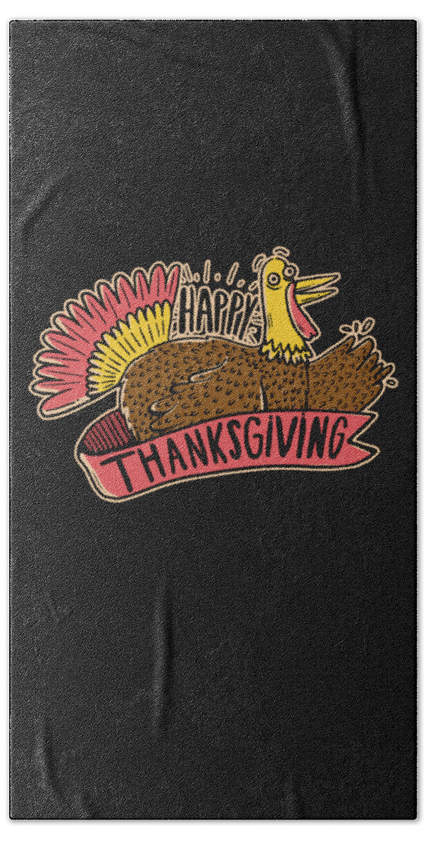 Thanksgiving 2023 Bath Towel featuring the digital art Happy Thanksgiving by Flippin Sweet Gear