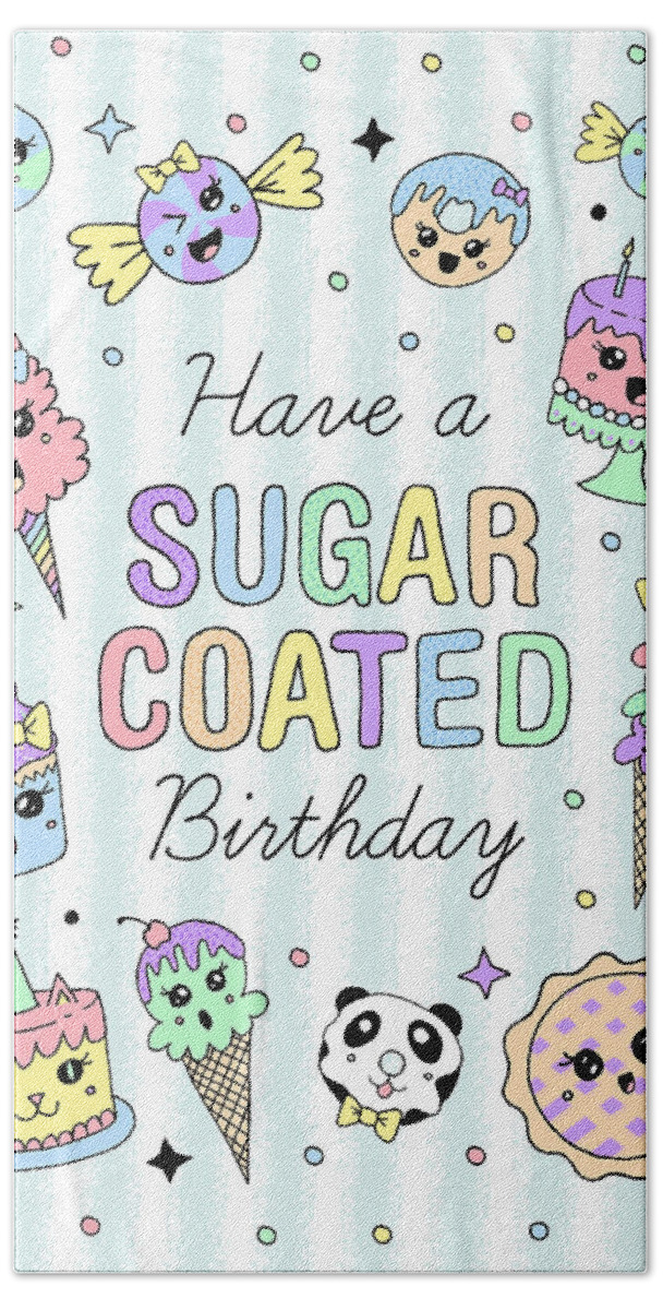 Birthday Bath Towel featuring the painting Have a Sugar Coated Birthday Greeting Card - Art by Jen Montgomery by Jen Montgomery