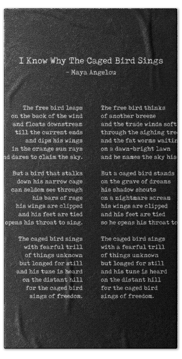 I Know Why The Caged Bird Sings Bath Towel featuring the digital art I Know Why the Caged Bird Sings - Maya Angelou - Literature - Typewriter Print - Black by Studio Grafiikka
