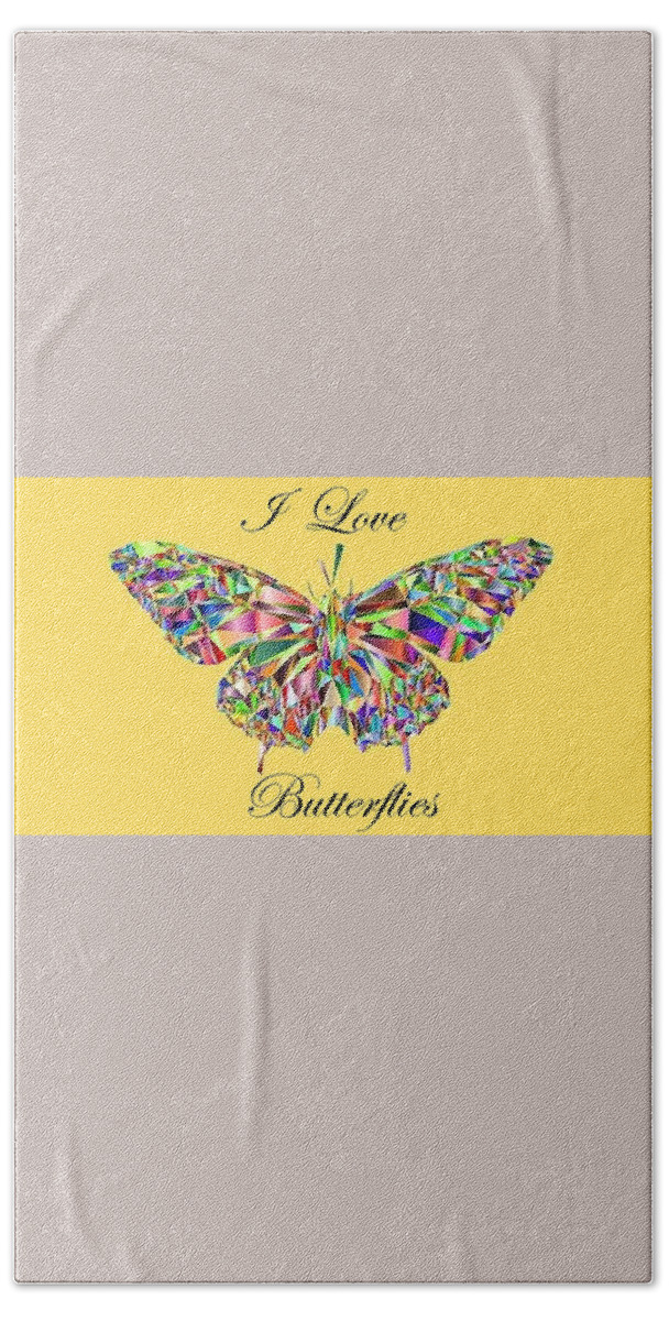 Butterfly Bath Towel featuring the photograph I Love Butterflies by Nancy Ayanna Wyatt