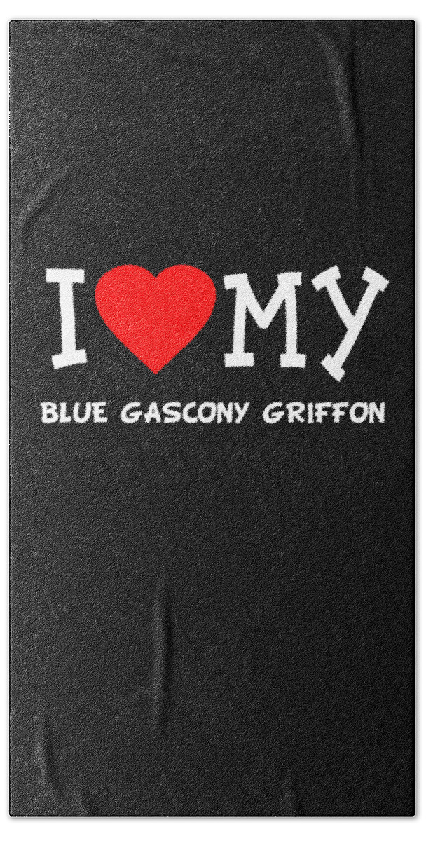 Pet Bath Towel featuring the digital art I Love My Blue Gascony Griffon Dog Breed by Flippin Sweet Gear