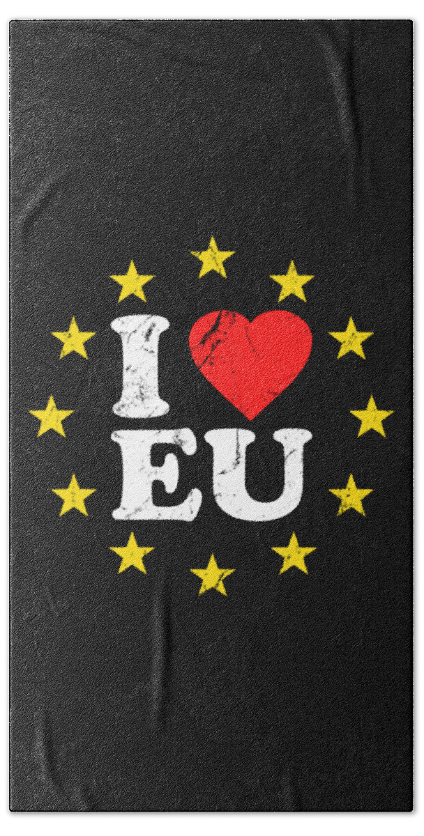 Funny Bath Towel featuring the digital art I Love The European Union EU by Flippin Sweet Gear