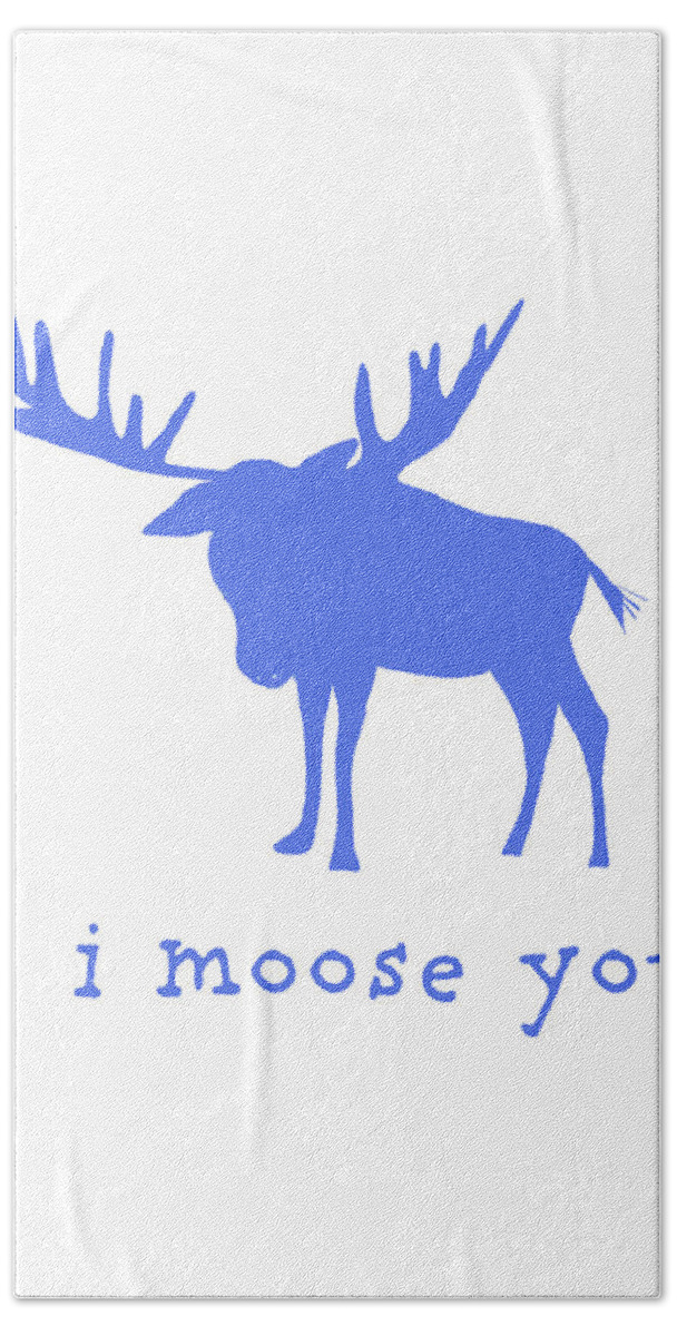 Moose Bath Towel featuring the digital art I Moose You by Ashley Rice