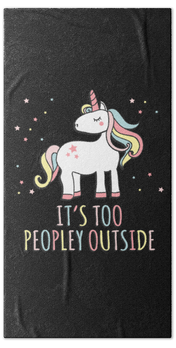 Funny Hand Towel featuring the digital art Its Too Peopley Outside Unicorn by Flippin Sweet Gear