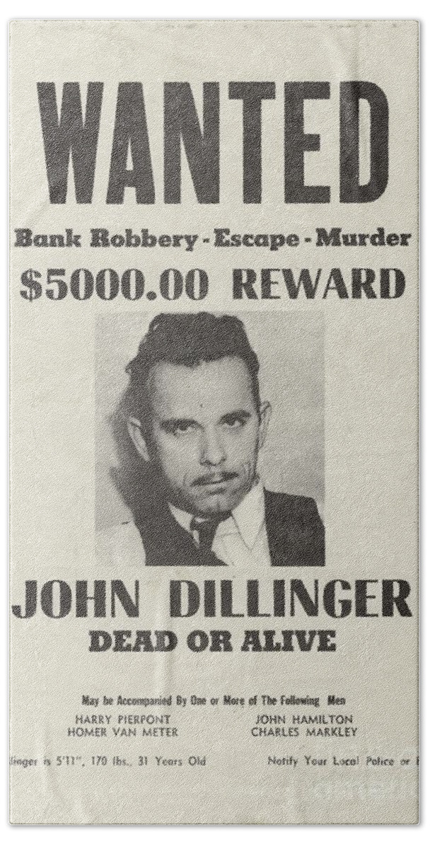 John Bath Towel featuring the photograph John Dillinger Wanted Poster by Action