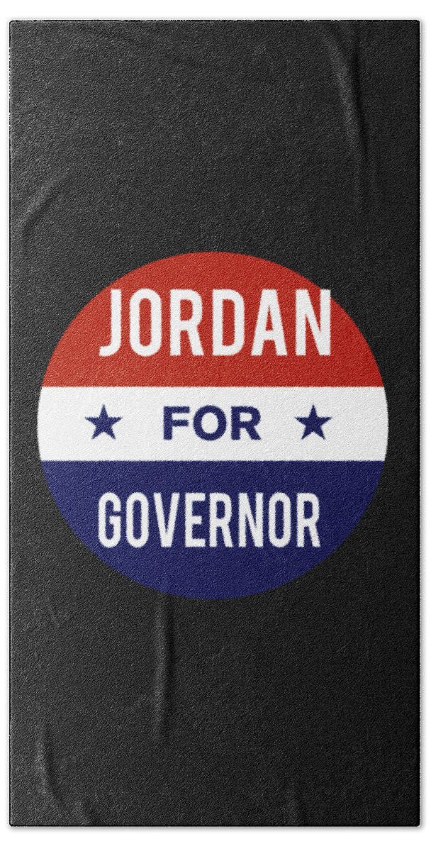 Election Bath Towel featuring the digital art Jordan For Governor by Flippin Sweet Gear