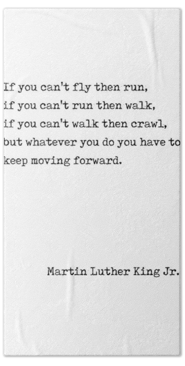 Keep Moving Forward Hand Towel featuring the digital art Keep Moving Forward - Martin Luther King Quote - Motivational, Inspiring - Minimal, Typewriter Print by Studio Grafiikka