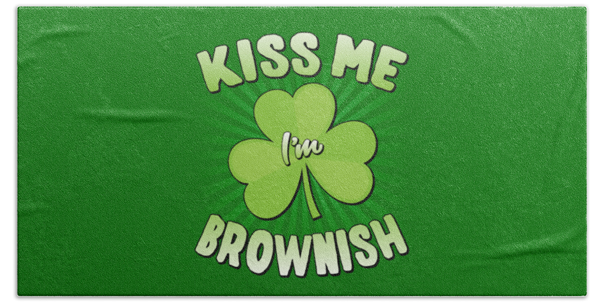 Cool Bath Towel featuring the digital art Kiss Me Im Brownish by Flippin Sweet Gear