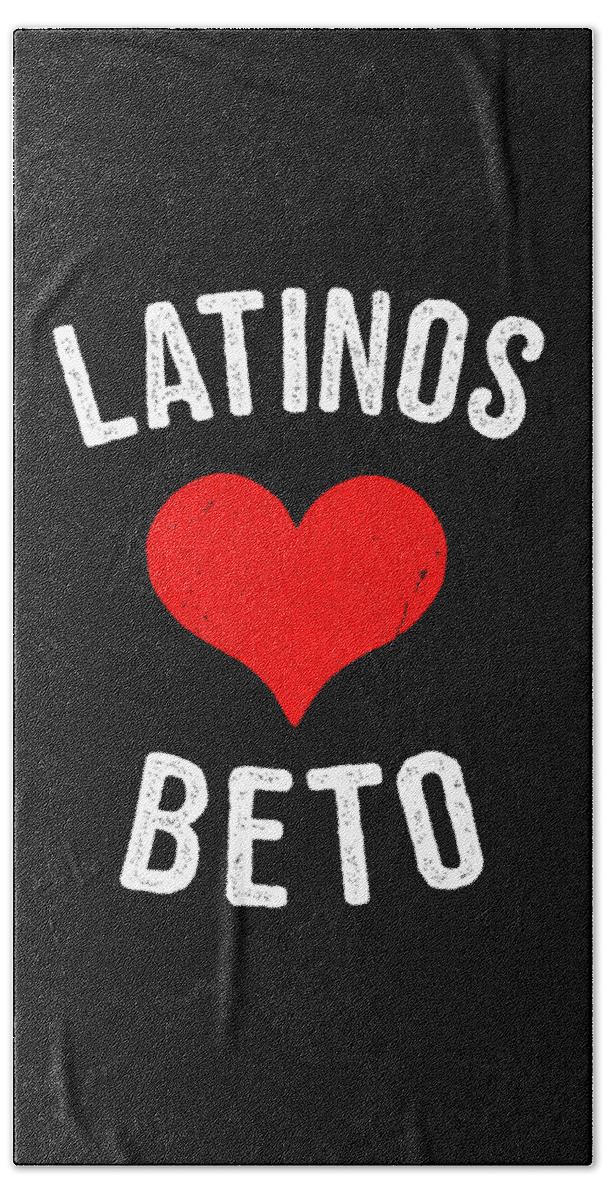 Cool Bath Towel featuring the digital art Latinos Love Beto 2020 by Flippin Sweet Gear