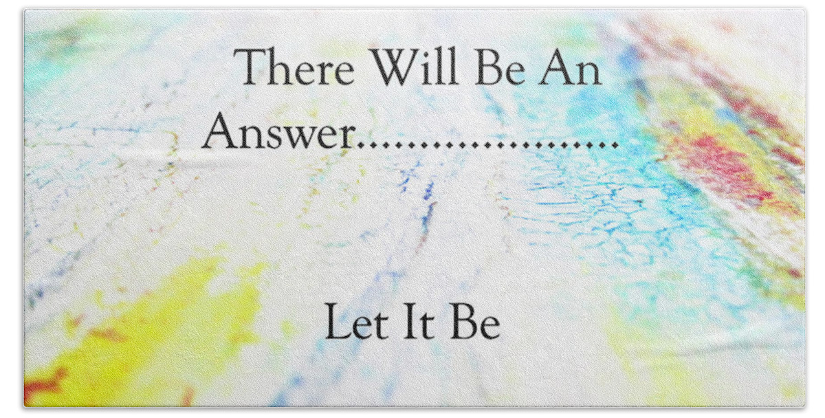 Let It Be Hand Towel featuring the mixed media Let it Be by Toni Somes
