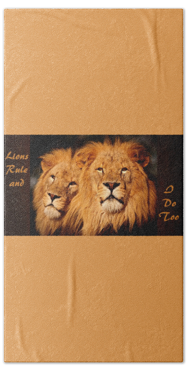 Lions Bath Towel featuring the mixed media Lions Rule and I Do Too by Nancy Ayanna Wyatt
