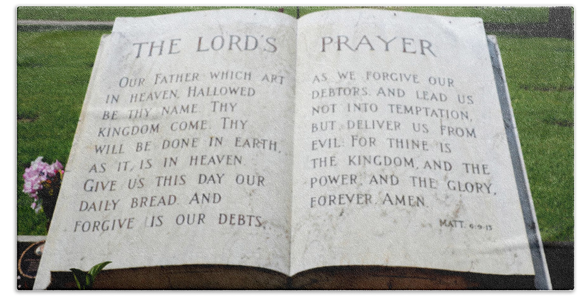 Prayer Bath Towel featuring the photograph Lord's Prayer by Dennis Dugan