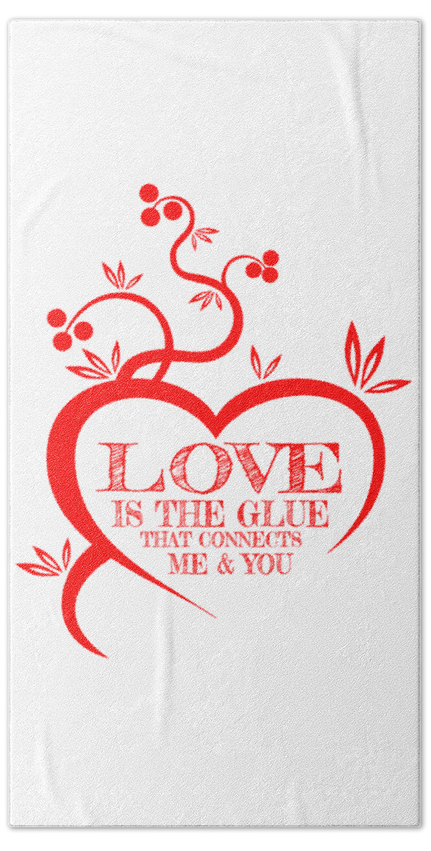 Love Is The Glue That Connects Me & You Hand Towel featuring the digital art Love Is The Glue by Az Jackson