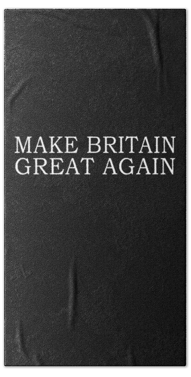 Funny Hand Towel featuring the digital art Make Britain Great Again by Flippin Sweet Gear